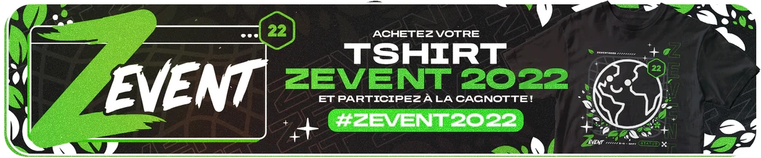 Achetez votre t-shirt et participez à la cagnotte du ZEvent 2022
